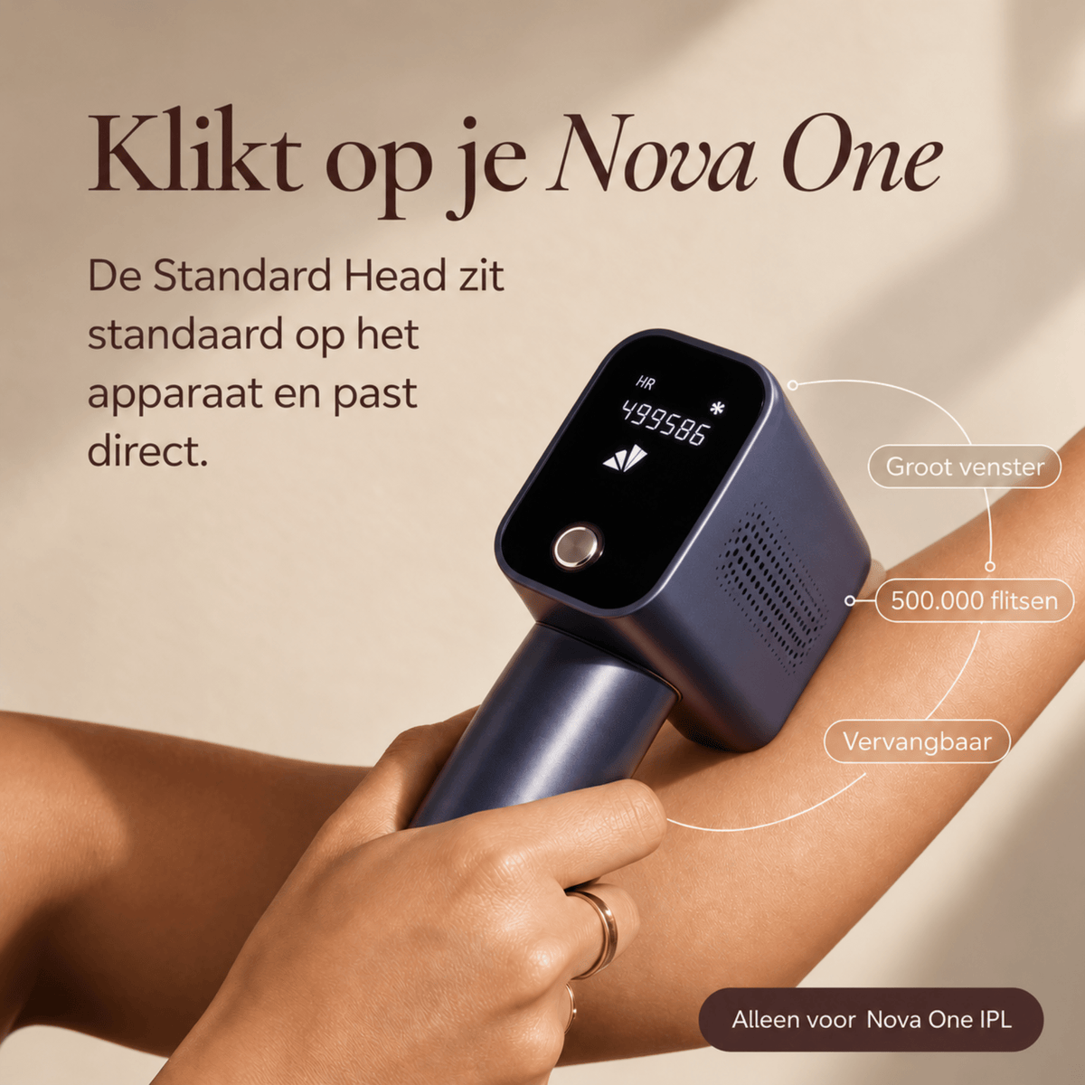 Nova One IPL op een arm met de Standard Head; tekst: de Standard Head zit standaard op het apparaat en past direct